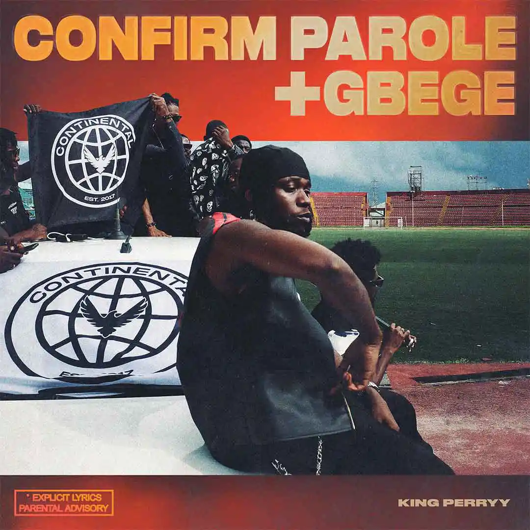 King Perryy – Confirm Parole (ft. Ajebo Hustlers & DanDizzy)